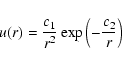 \begin{displaymath}u(r) = \frac{c_1}{r^2} \exp \left( -\frac{c_2}{r} \right)
\end{displaymath}