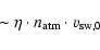 \begin{displaymath}\sim \eta \cdot n_{\rm atm} \cdot v_{{\rm sw},0}
\end{displaymath}