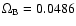 $\Omega_{{\rm B}}=0.0486$