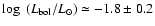 $\log~(L_{\rm bol}/L_{\odot}) \simeq -1.8 \pm 0.2$