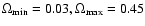$\Omega_{\rm{min}}=0.03, \Omega_{\rm{\max}}=0.45$