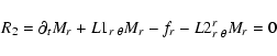 \begin{displaymath}R_2= {\partial_t M_r} + L1_{r~\theta} M_r - f_r - L2^r_{r~\theta} M_r = 0
\end{displaymath}