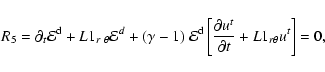 \begin{displaymath}R_5 = {\partial_t {\cal{E}}^{\rm d}} + L1_{r~\theta} {\cal{E}...
...\frac{\partial u^t}{\partial t} + L1_{r\theta} u^t\right] = 0,
\end{displaymath}