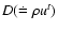 ${D} (\doteq \rho u^t)$