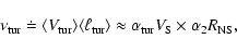 \begin{displaymath}\nu_{\rm {tur}} \doteq \langle V_{\rm {tur}}\rangle \langle \...
...{\rm {tur}} V_{\rm {S}} \times \alpha_{\rm {2}} R_{\rm {NS}},
\end{displaymath}