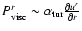 $P^r_{\rm {visc}}\sim\alpha_{\rm {tur}}\frac{\partial u^r }{\partial r}$