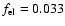 $f_{\rm el} = 0.033$