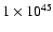 $1\times 10^{45}$