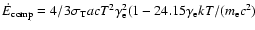 $\dot{E}_{\rm comp}=4/3\sigma_{\rm
T}acT^2\gamma_{\rm e}^2(1-24.15\gamma_{\rm e}kT/(m_{\rm e}c^2)$