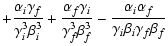 $\displaystyle +\frac{\alpha_{i}\gamma_{f}}{\gamma_{i}^{3}\beta_{i}^{3}}+\frac{\...
...a_{f}^{3}}
-\frac{\alpha_{i}\alpha_{f}}{\gamma_{i}\beta_{i}\gamma_{f}\beta_{f}}$