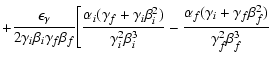 $\displaystyle +\frac{\epsilon_{\gamma}}{2\gamma_{i}\beta_{i}\gamma_{f}\beta_{f}...
...ac{\alpha_{f}(\gamma_{i}+\gamma_{f}\beta_{f}^{2})}{\gamma_{f}^{2}\beta_{f}^{3}}$