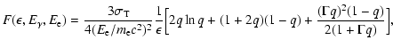 $\displaystyle F(\epsilon, E_{\gamma}, E_{\rm e})={3\sigma_{\rm T}\over 4 (E_{\r...
...psilon}\Big[2q\ln q +(1+2q)(1-q)
+{(\Gamma q)^2(1-q)\over 2(1+\Gamma q)}\Big] ,$