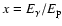 $x=E_{\gamma}/E_{\rm p}$
