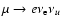 $\mu\rightarrow e\nu_{\rm e}\nu_{u}$