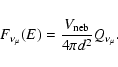 \begin{displaymath}F_{\nu_{\mu}}(E)=\frac{V_{\rm neb}}{4\pi d^2}Q_{\nu_{\mu}} .
\end{displaymath}