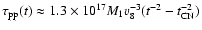 $\tau_{\rm
pp}(t)\approx1.3\times10^{17}M_{1}v_{8}^{-3}(t^{-2}-t_{\rm
CN}^{-2})$