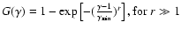 $G(\gamma)=1-\exp\left[-(\frac{\gamma-1}{\gamma_{\rm min}})^r\right],
\mbox{for}~r\gg 1$