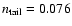 $n_{\rm tail}=0.076$