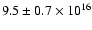 $9.5\pm 0.7\times 10^{16}$