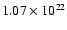 $1.07\times 10^{22}$