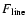 $F_{\rm line}$