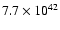 $7.7\times 10^{42}$