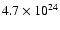 $4.7\times 10^{24}$