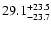 $\rm 29.1^{+23.5}_{-23.7}$