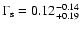 $\Gamma_{\rm s}=0.12^{-0.14}_{+0.19}$