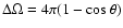 $\Delta\Omega=4\pi(1-{\rm cos}~\theta)$