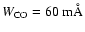 $W_{\rm CO}=60~{\rm m\AA}$