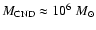 $M_{\rm CND}\approx10^6~M_\odot$