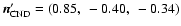 $\vec{n}^\prime_{\rm CND}=(0.85,~ -0.40,~ -0.34)$