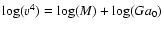 $\log(v^4)= \log(M) + \log(Ga_0)$