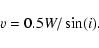 \begin{displaymath}v=0.5 W/\sin(i).\end{displaymath}
