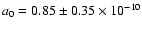 $a_0=0.85 \pm 0.35 \times 10^{-10}$