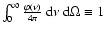 $\int_0^\infty \frac{\varphi(\nu)}{4\pi}{~\rm d}\nu{~\rm d}\Omega \equiv 1$