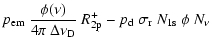 $\displaystyle p_{\rm em}~\frac{\phi(\nu)}{4\pi~\Delta\nu_{\rm D}}~R^{+}_{\rm 2p}-p_{\rm d}~\sigma_{\rm r}~ N_{1\rm s}~\phi~N_\nu$