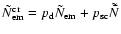 $\tilde{N}^{\rm cr}_{\rm em}={p_{\rm d}}\tilde{N}_{\rm em}+{p_{\rm sc}}\tilde{\bar{N}}$