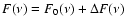 $F(\nu )=F_0(\nu )+\Delta F(\nu )$