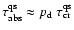 $\tau_{\rm
abs}^{\rm qs}\approx {p_{\rm d}}~\tau_{\rm cr}^{\rm qs}$