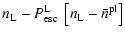 $\displaystyle n_{\rm L}-P^{\rm L}_{\rm esc}~\left[n_{\rm L}-\bar{n}^{\rm pl}\right]$