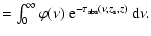 $\textstyle =\int^\infty_0 \varphi(\nu)~ {\rm e}^{-\tau_{\rm abs}(\nu, z_{\rm s}, z)}{~\rm d}\nu.$