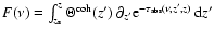 $F(\nu)=\int_{z_{\rm s}}^z \Theta^{\rm coh}(z')~\partial_{z'}{\rm e}^{-\tau_{\rm abs}(\nu, z', z)}{~\rm d}z'$