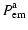 $\displaystyle P^{\rm a}_{\rm em}$