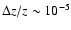 $\Delta z/z\sim 10^{-5}$
