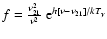 $f=\frac{\nu_{21}^2}{\nu^2}~{\rm e}^{h[\nu-\nu_{21}]/kT_{\gamma}}$