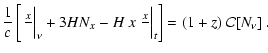 $\displaystyle \frac{1}{c}\left[
\left.\frac{\displaystyle\partialN_{x}}{\displa...
...}{\displaystyle\partialx}\right\vert _{t}
\right]=(1+z)~\mathcal{C}[N_{\nu}] ~.$