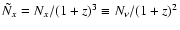 $\tilde{N}_x=N_x/(1+z)^3\equiv N_\nu/(1+z)^2$