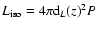 $L_{\rm iso}=4\pi {\rm d}_{L}(z)^{2} P$